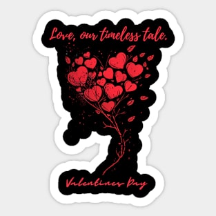 Love, our timeless tale. A Valentines Day Celebration Quote With Heart-Shaped Baloon Sticker